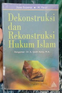 Image of Dekontruksi dan Rekonstruksi Hukum Islam